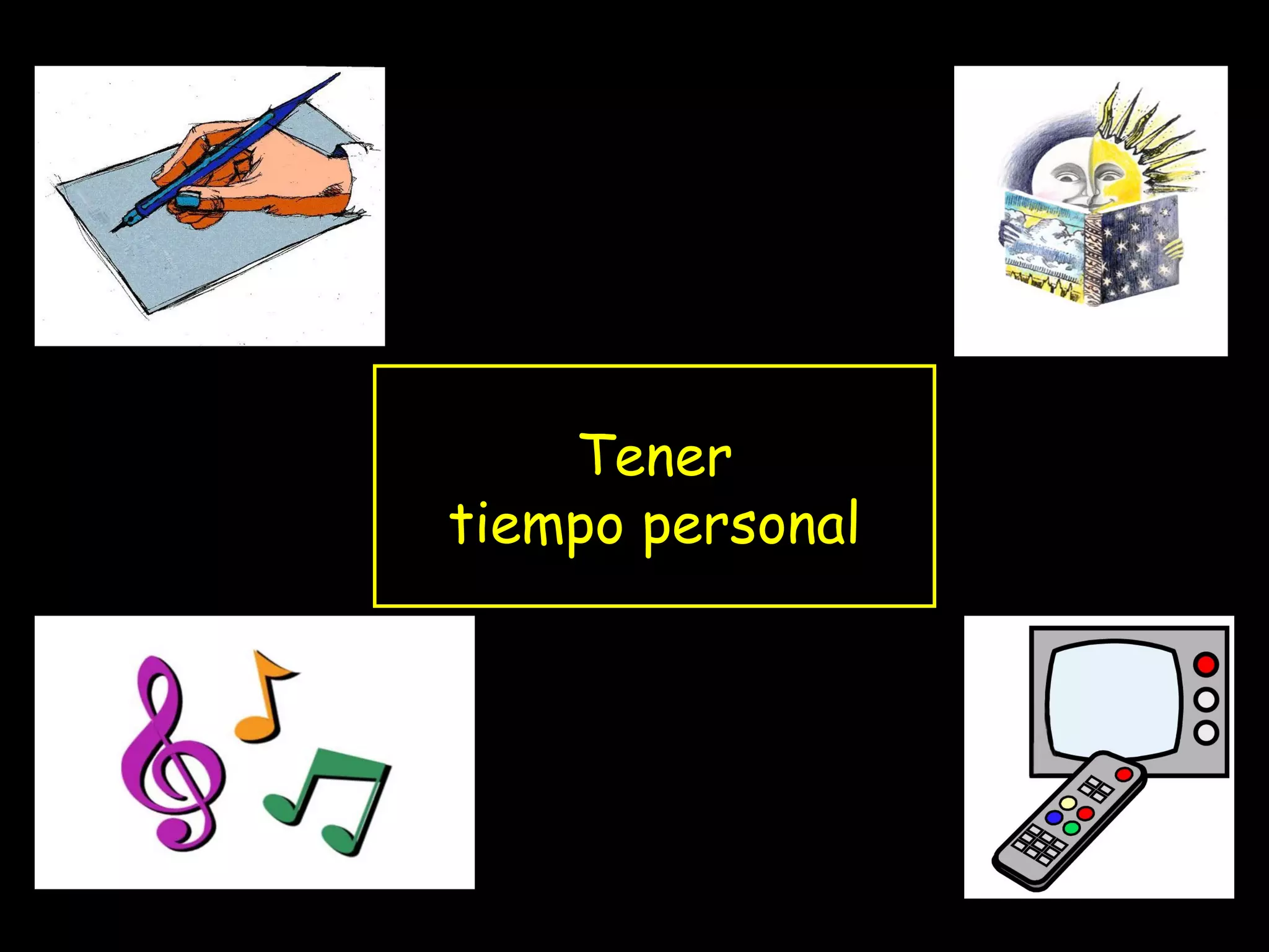 Tener
tiempo personal
 