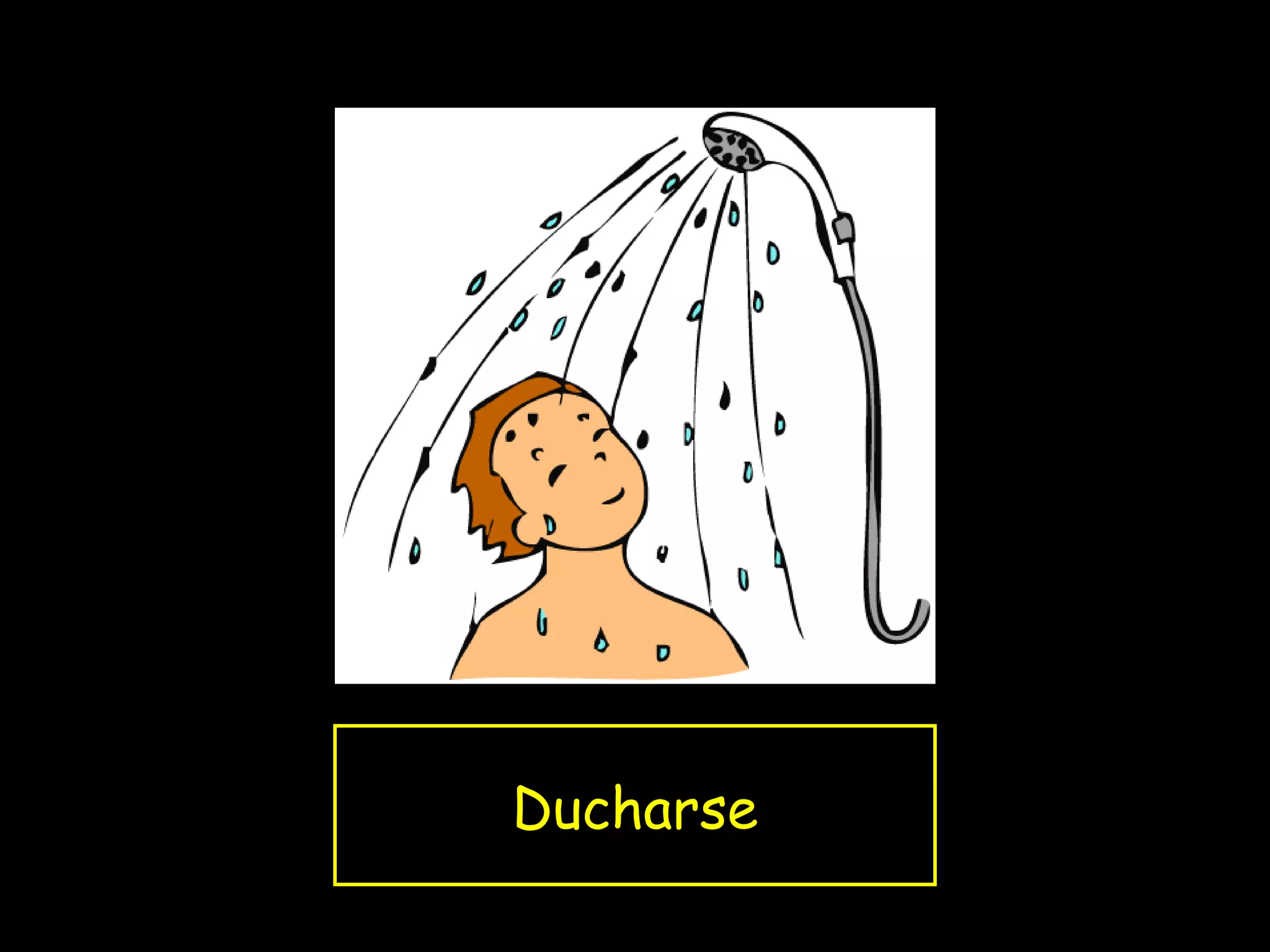 Ducharse
 