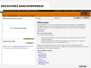 DECOUVREZ BARCODEPERDIA
              Découvrez Barcodepedia.com
 