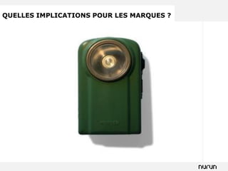 QUELLES IMPLICATIONS POUR LES MARQUES ?
 