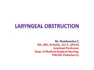 Mr. Manikandan.T,
RN., RM., M.Sc(N)., D.C.A .,(Ph.D)
Assistant Professor,
Dept. of Medical Surgical Nursing,
VMCON, Puducherry.
 