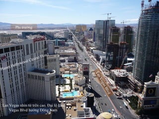 Las Vegas nhìn từ trên cao. Đại lộ Las Vegas Blvd hướng Đông Nam Las Vegas Blvd Planet Hollywood Casino Hotel Phi trường 