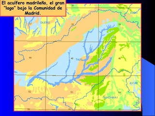 El acuífero madrileño, el gran “lago” bajo la Comunidad de Madrid.