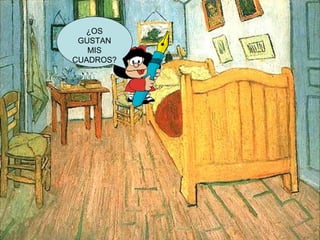 ¿OS GUSTAN MIS CUADROS?