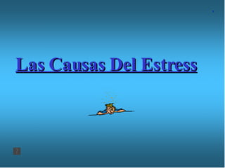 Las Causas Del Estress x 