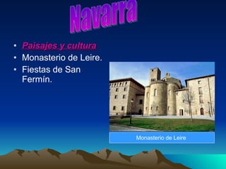 Paisajes y cultura Monasterio de Leire. Fiestas de San Fermín. Navarra Monasterio de Leire  