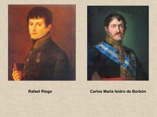 Rafael Riego Carlos María Isidro de Borbón 