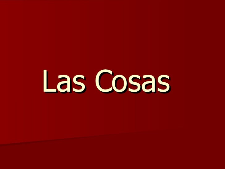 Las Cosas