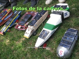 Fotos de la carrera… Los modelos que llegaron… 