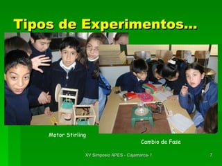 Tipos de Experimentos… Motor Stirling Cambio de Fase 