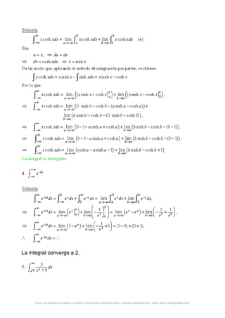 La integral converge a 2.
Para ver trabajos similares o recibir información semanal sobre nuevas publicaciones, visite www.monografias.com
 