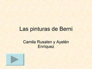 Las pinturas de Berni Camila Rusalen y Ayelén Enríquez 