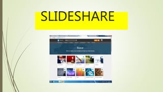 SLIDESHARE
 