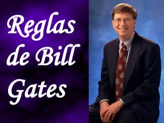 Reglas de Bill Gates  