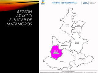 REGIÓN
ATLIXCO
E IZÚCAR DE
MATAMOROS
 