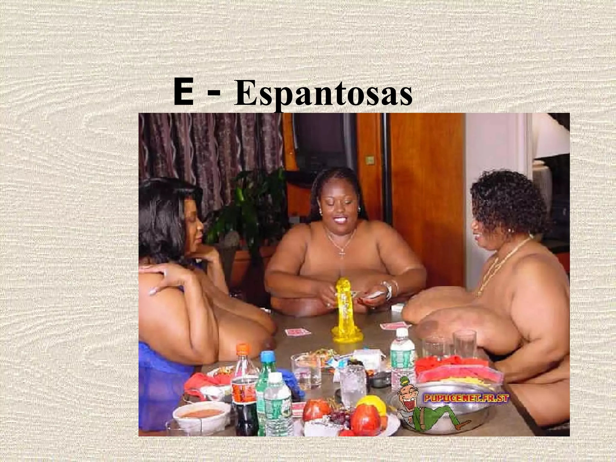 E - Espantosas