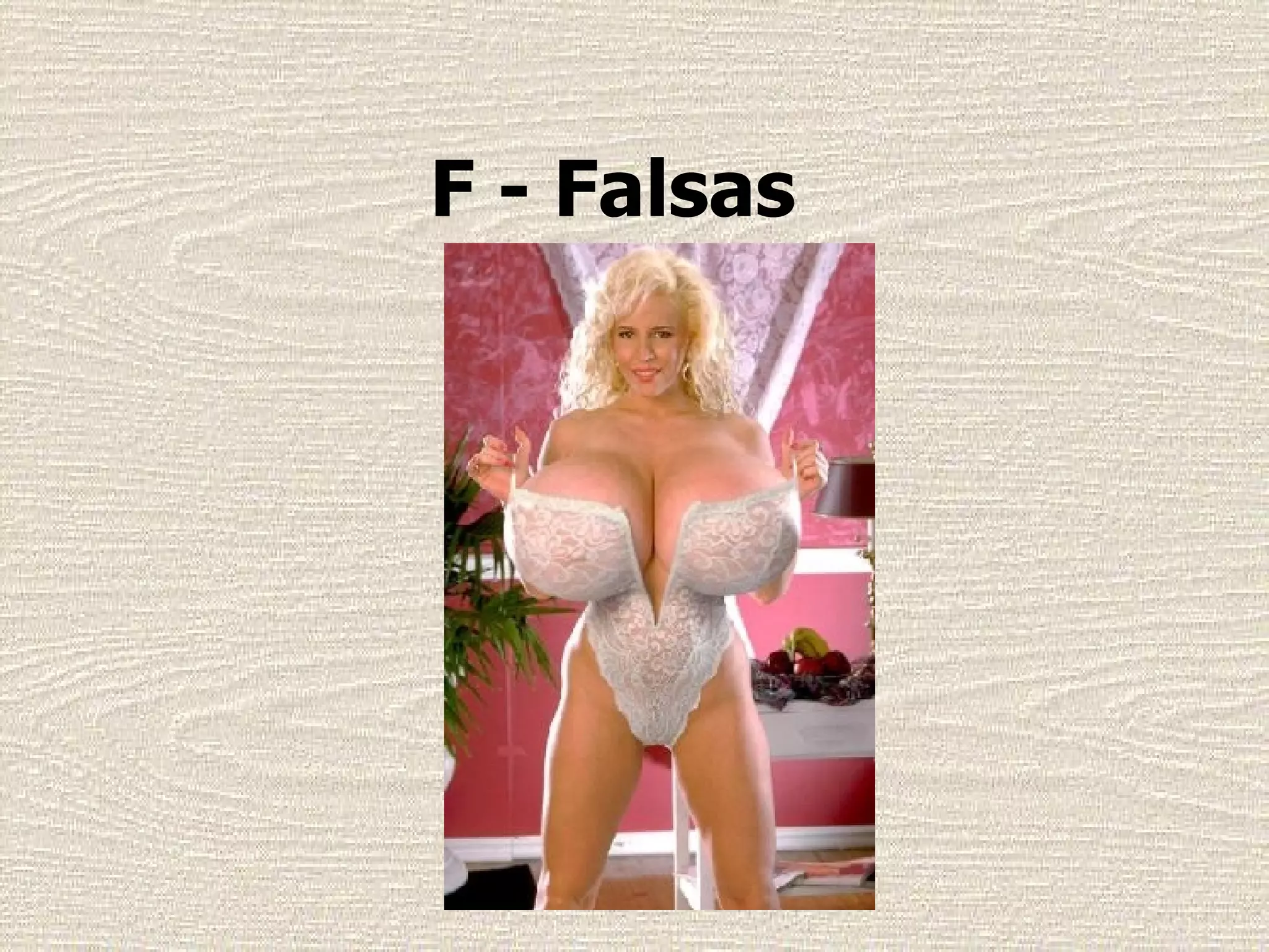 F - Falsas