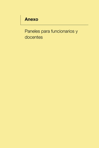 1 Anexo
Paneles para funcionarios y
docentes
 