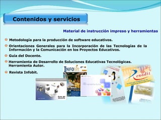 Metodología para la producción de software educativos. Orientaciones Generales para la Incorporación de las Tecnologías de...