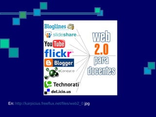 En:  http :// karpicius.freeflux.net /files/web2_0. jpg   