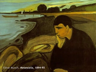 Edvar Munch. Melancolía, 1894-95
 