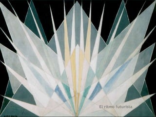 El ritmo futurista
 