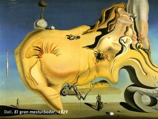 Dalí. El gran masturbador, 1929
 