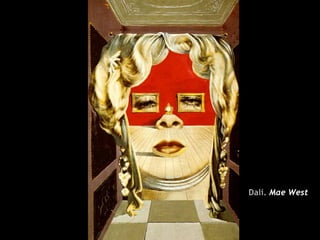 Dalí. Mae West
 