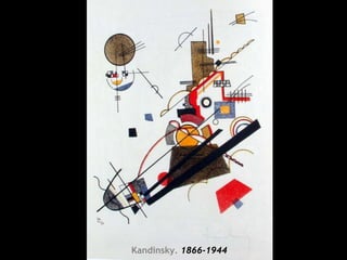 Kandinsky. 1866-1944
 