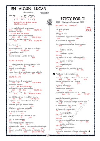 18
w
w
w
.kalinchita.com
ESTOY POR TIESTOY POR TIESTOY POR TIESTOY POR TIESTOY POR TI
(AMISTADES PELIGROSAS) C III
Riff: Lam DO SOL . . Lam FA-SOL
Fue igual que ayer
Lam
o antes de ayer
FA
citándonos a ciegas en un viejo hotel
SOL Lam
un hombre solo una mujer
FA
sin nombres sin pasado y sin querer saber
SOL Lam
Subes la escalera,
SOL-Lam
siento tus caderas
SOL-Lam
entrando poco a poco en la habitación
Rem FA SOL
juegos en la mesa
SOL-Lam
llega la sorpresa
SOL-Lam
que guardas en los bailes de tu salón
Rem FA SOL
Pero basta ya de tanta tontería
DO SOL
hoy voy a ir al grano, te voy a meter mano
Rem SOL FA SOL
porque otro gallo si nos cantaría
DO SOL
tentamos a la suerte,
Rem SOL
tenemos que ir a muerte
FA SOL
estoy por ti por ti estoy por ti . . oh si
Lam FA Lam FA (Riff)
Mezclé el amor con la amistad
Lam FA
son juegos peligrosos siempre acaban mal
SOL Lam
un hombre solo, una mujer
FA
69 formas de pasarlo bien
SOL Lam
luces apagadas,
SOL-Lam
sin temor a nada
SOL-Lam
mis manos se han perdido dentro de tu falda
Rem FA SOL
pasión encendida, .
SOL-Lam
la emoción servida
SOL-Lam
y gotas de sudor van mojando mi espalda
Rem FA SOL


4 2
EN ALGÚN LEN ALGÚN LEN ALGÚN LEN ALGÚN LEN ALGÚN LUGARUGARUGARUGARUGAR
(DUNCAN DHU)
Intro: Mim SOL RE (x2)
Mim Sim DO SOL-RE-Mim Sim DO
SOL RE Lam DO(x2)
En algún lugar de un gran pais
Mim SOL RE Mim SOL-RE-Mim
olvidaron constuir
SOL RE Mim SOL-RE-Mim
un hogar donde no queme el sol
SOL RE Mim SOL-RE-Mim
y al nacer no haya que morir
SOL RE Mim SOL-RE-Mim
Y en la sombra,
Sim
mueren genios sin . . sa ..ber..de su magia
DO SOL-RE-Mim Sim
concedida sin pedirlo
DO
mucho tiempo . . . antes de nacer
SOL
SOL RE Lam DO (x2)
No hay camino que, llegue hasta aqui
SOL RE Lam
y luego pretendas salir
DO SOL
con el fuego de el atardecer . .arde la hierba
RE Lam DO Mim
SOL-RE-Mim (x4)
En algún lugar de un gran pais
SOL RE Mim SOL-RE-Mim
olvidaron constuir
SOL RE Mim SOL-RE-Mim
un hogar donde no queme el sol
SOL RE Mim SOL-RE-Mim
y al nacer no haya que morir
SOL RE Mim SOL-RE-Mim
Un silbido . . cruza e! pueblo y se...ve,
Sim DO SOL-RE-Mim
un jinete. . que se marcha con el viento
Sim DO
mientras grita que no va a volver
SOL
Y la tierra aqui es de otro color
RE Lam
el polvo no te deja ver
DO SOL
los hombres ya no . .saben si lo son
RE Lam
pero lo quieren creer
DO SOL
las madres que ya no saben llorar
RE Lam
ven a sus hijos partir..la tristeza aqui no tiene lugar
DO SOL RE Lam
cuando lo triste es vivir......na na na na na na na
DO SOL (RE Lam DO SOL)
2 0 3 2
Rasgueo
#16
p ami p i ami i i ami i i ami
        
(
(
 