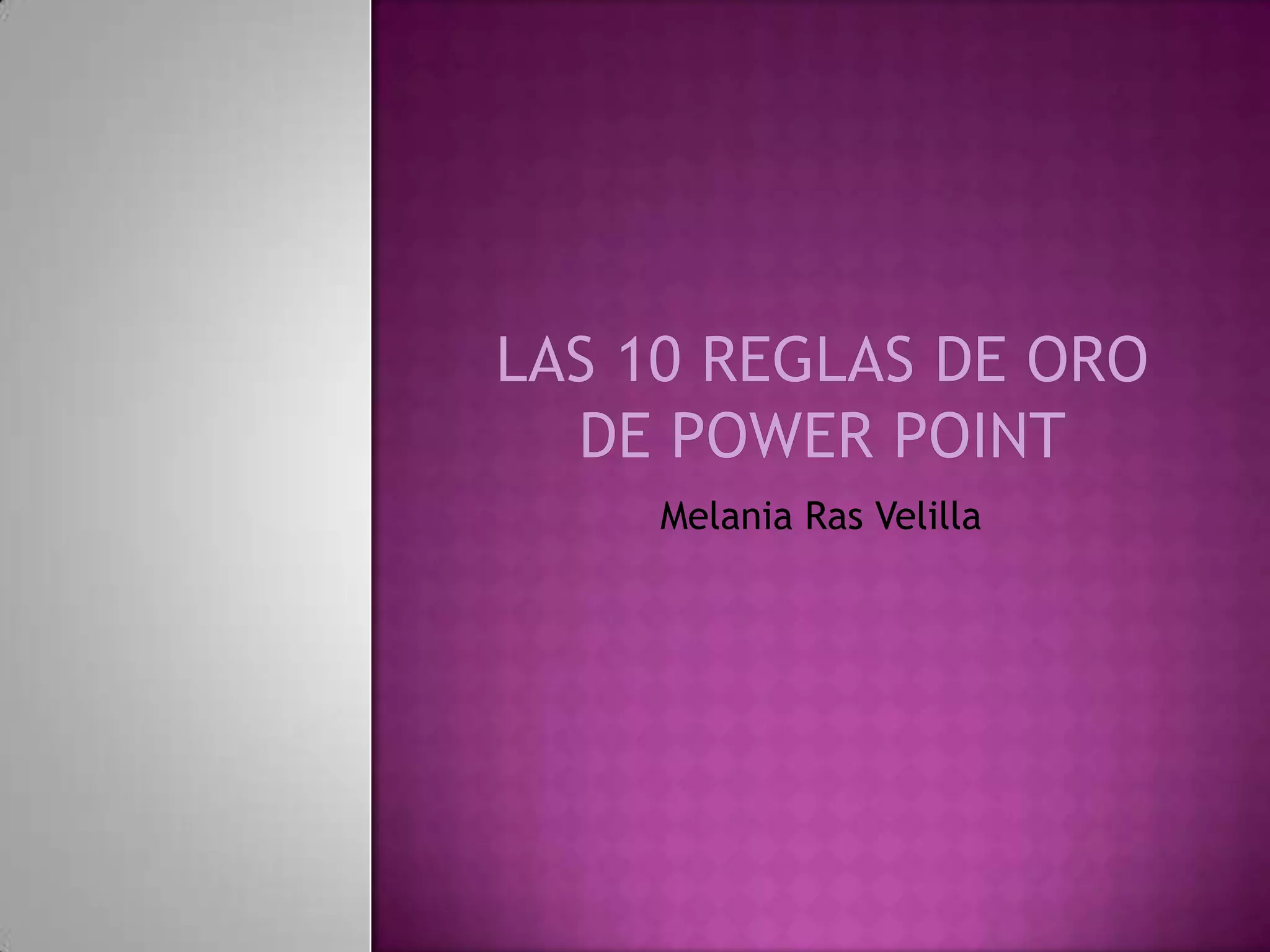 Las 10 reglas de oro de power point | PPTX