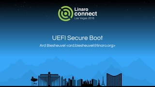 UEFI Secure Boot
Ard Biesheuvel <ard.biesheuvel@linaro.org>
 