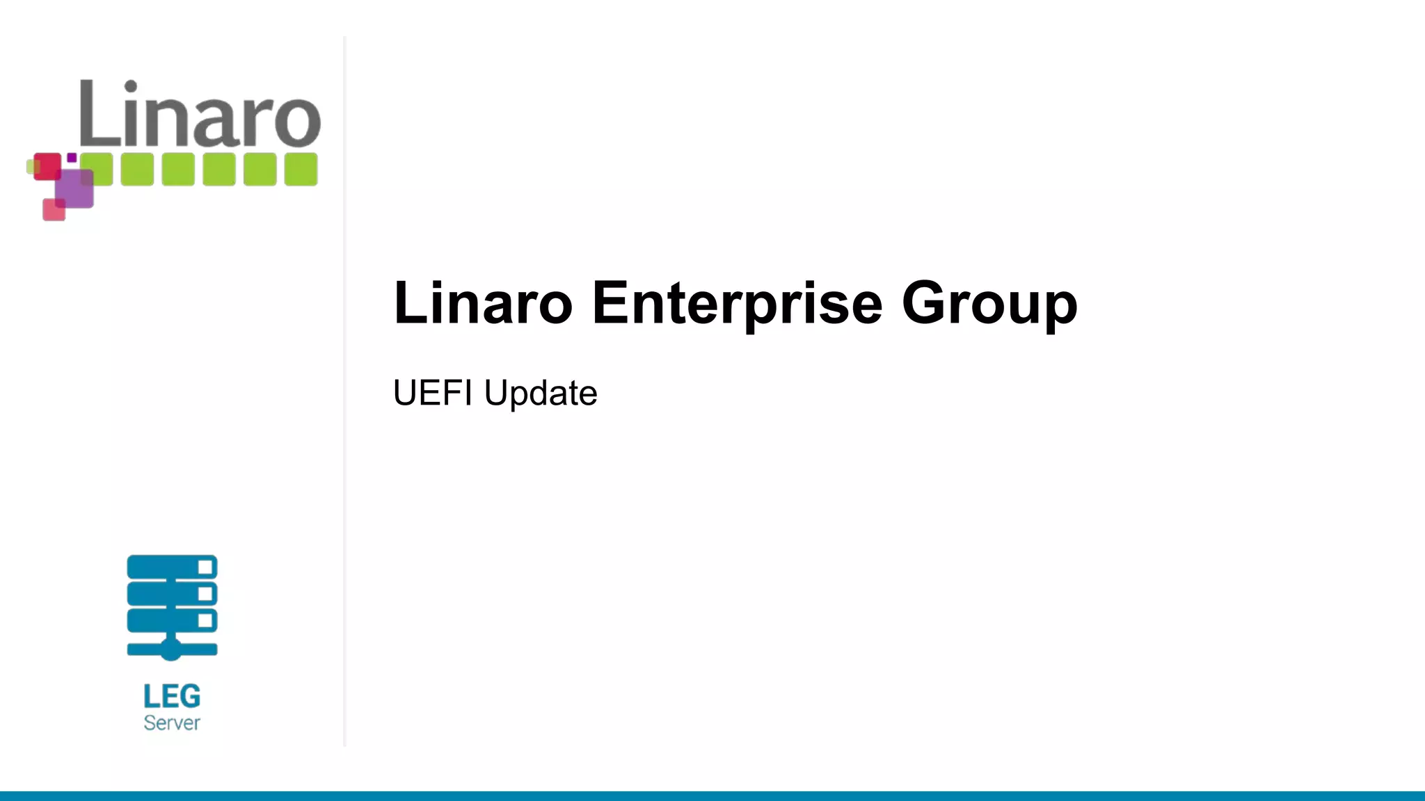 Tianocore Update
Leif Lindholm (ARM/Lina ro)
 