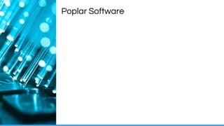 ENGINEERS
AND DEVICES
WORKING
TOGETHER
Poplar Software
 