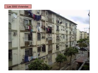 Las 3000 Viviendas
 