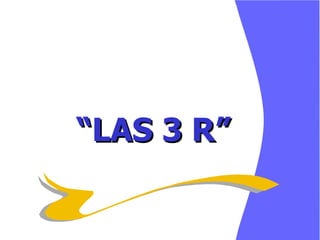 “ LAS 3 R” 