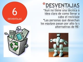 *
6DESVENTAJAS