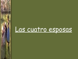 Las cuatro esposas 