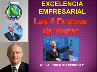 M.C. J. ROBERTO ESPINOZA P.
 