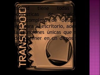 Transdroid tiene todas las
características de cualquier
cliente completo de descargas
torrent para tu escritorio, además
de las funciones únicas que solo
puedes obtener en un dispositivo
Android.
 