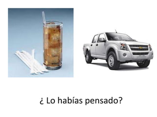 ¿ Lo habías pensado?