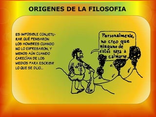 ORIGENES DE LA FILOSOFIA
 