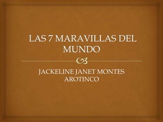 JACKELINE JANET MONTES
AROTINCO
 