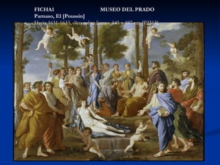 FICHA1 MUSEO DEL PRADO Parnaso, El [Poussin] Hacia 1631-1633, óleo sobre lienzo, 145 x 197 cm [P2313].  