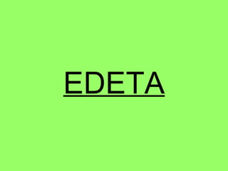 EDETA 