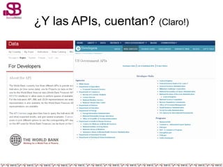 ¿Y las APIs, cuentan? (Claro!)
 