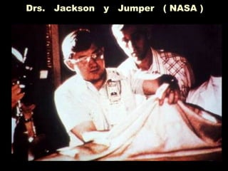 Drs. Jackson y Jumper ( NASA )
 