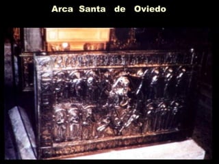 Arca Santa de Oviedo
 