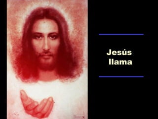 Jesús
llama
 