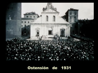 Ostensión de 1931
 